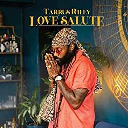 Tarrus Riley Love Salute